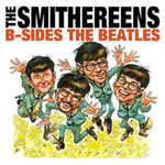 THE SMITHEREENS: B-SIDES THE BEATLES