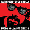 Pat DiNizio: Pat DiNizio/Buddy Holly